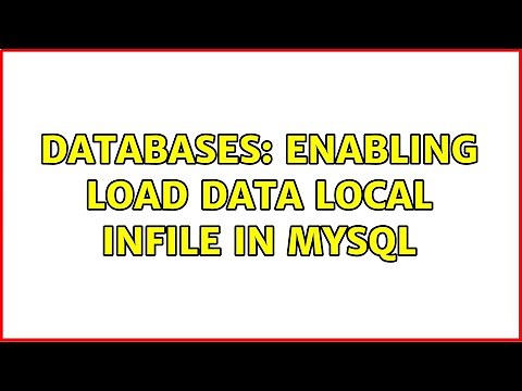 Databases: Enabling LOAD DATA LOCAL INFILE in mysql (2 Solutions!!)