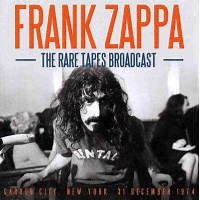 Jazz Album: The Rare Tapes Broadcast (Garden City, New York 31 December 1974) by Frank Zappa