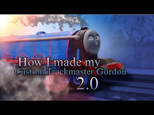How I made my Custom Trackmaster Gordon 2.0 - SB54’s Customs