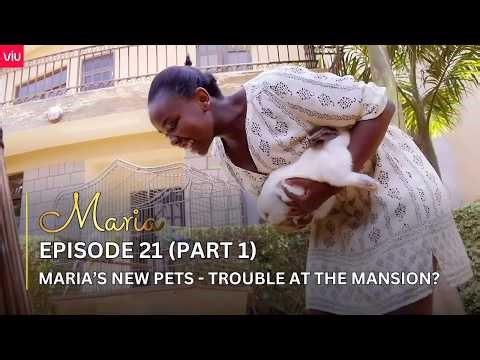 VIUSASA: MARIA EPISODE 21 (PART 1)