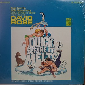 David Rose & His Orchestra - Quick, Before It Melts (Music From The MGM Motion Picture)