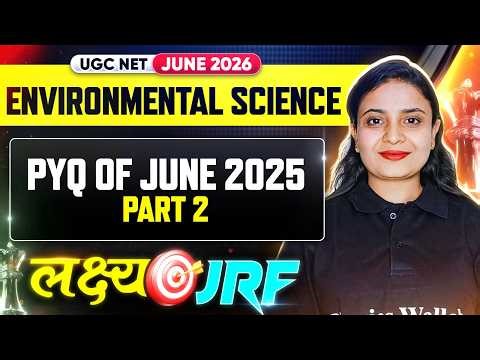 UGC NET Environmental Science | UGC NET EVS PYQ of June 2025 Part II | UGC NET EVS Classes 2026