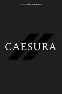 Caesura - Movie