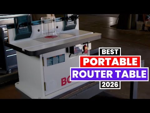 Top 6 Best Portable Router Tables 2026 | Best Portable Router Tables 2026 | Top Picks for Precision