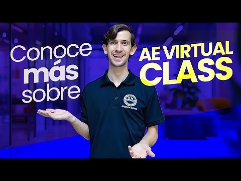 Conoce más sobre AE Virtual Class