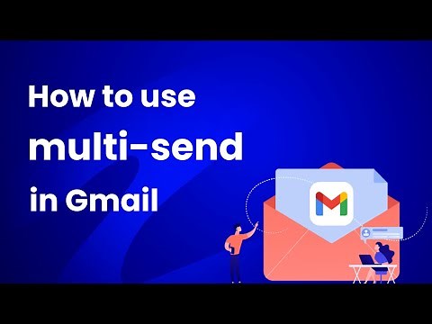 How to use Gmail Multi-Send for Mass Emails & Mail Merge