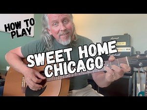 How to Play the Blues: Sweet Home Chicago Guitar Lesson