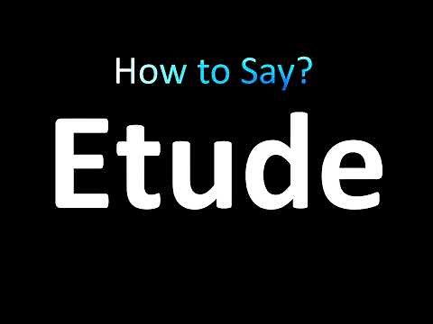 How to Pronounce Etude (correctly!)