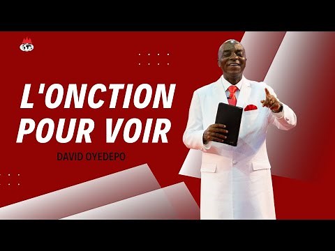L'Onction pour Voir | Bsp David Oyedepo