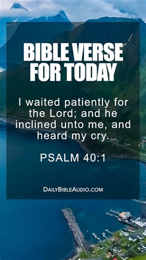 PSALM 40:1 | Blessed Morning Bible Verse