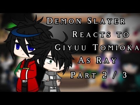 Demon Slayer Reacts to Giyuu Tomioka as Ray / Kny x Tpn / Part 2/2 / OLD THUMBNAIL