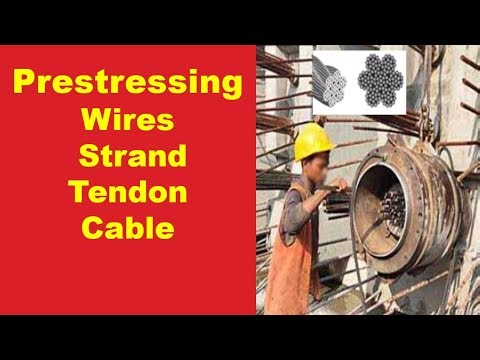 Prestressing Steel | Types | Strand, Tendon & Cable