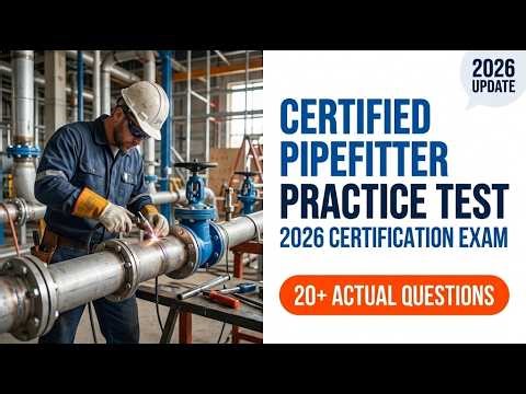 Pipefitter Certification Exam Prep 2026 | Practice Test Questions and Study Guide