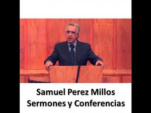 Samuel Perez Millos 1 de Pedro Parte 1