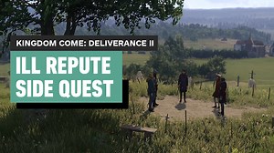 Kingdom Come Deliverance 2 Gameplay Walkthrough - Side Quest: Ill Repute - IGN