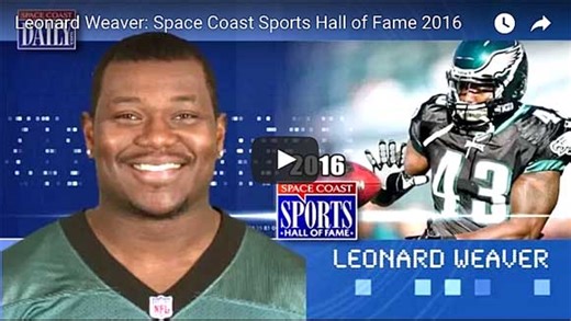 SPOTLIGHT: Space Coast Sports Hall of Famer Leonard Weaver Enjoyed Pro Bowl Career - Space Coast Daily