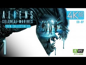 Aliens: Colonial Marines (PC) - 4K60 Co-op Walkthrough 100% Mission 1 - Distress