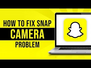 How To Fix Snap Camera Problem (2023)