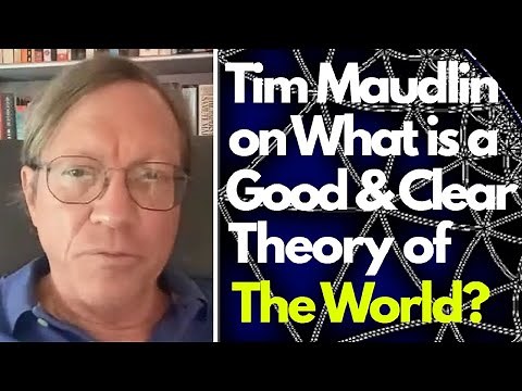 Tim Maudlin: What Makes a Good and Clear Theory of the World?