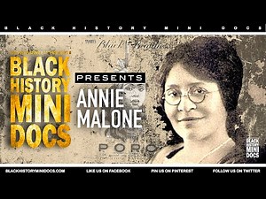 BLACK HISTORY MINI DOCS - Annie Malone