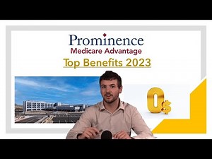 Top Benefits on Prominence Medicare Advantage in 2023