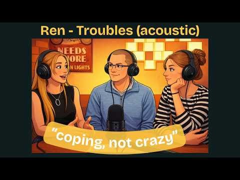 Dad and Daughters react to Ren: Troubles (acoustic) #33yearsapart #renmakesmusic #musicreaction