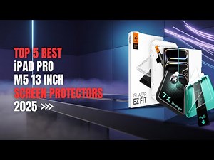 Top 5 Best iPad Pro M5 13 Inch Screen Protectors 2025