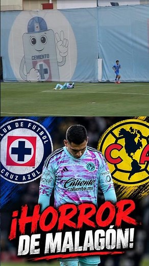 😱 Luis Ángel Malagón commits a terrible blunder against Cruz Azul in U-21 match 🧤