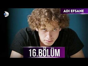 Adı Efsane 16. Bölüm Full - HD