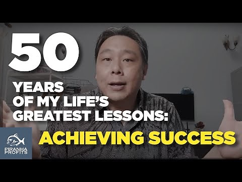 50 Years of my Life's Greatest Lessons: Achieving Success