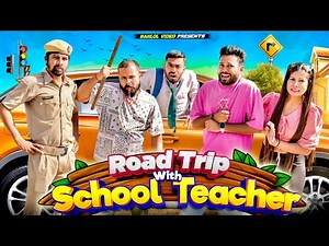 Road Trip with School Teacher | BakLol Video