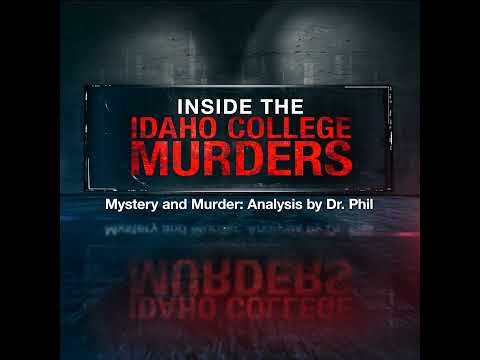 S18E2: Inside the Idaho College Murders | Mystery and Murder: Analysis by Dr. Phil