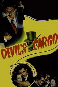 Devil's Cargo (1948) - Movie