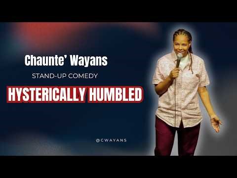 Chaunte' Wayans | Hysterically Humbled | Standup Comedy