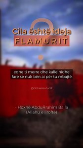Cila është ideja e Flamurit? Hoxhë AbduRrahim Balla, Allahu e liroftë | Drita E Teuhidit