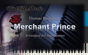 【双钢琴版】Merchant Prince (by Thomas Bergersen)