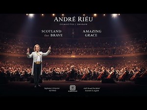 Scotland the Brave & Amazing Grace (André Rieu live in Bahrain)