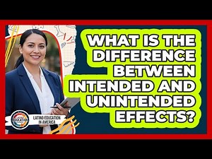 What Is The Difference Between Intended And Unintended Effects?