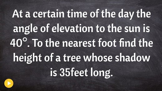 How to find the height of a tree given the angle of elevation