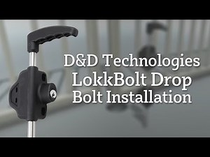 D&D Technologies LokkBolt Drop Bolt Installation