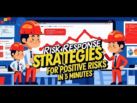 Risk Response Strategies for Positive Risks | Plan Risk Responses | Risk Management Strategies