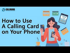 How to Use a Calling Card on Your Cell Phone? | Callmama