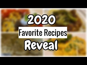 2020 Favorite Dinners | What's for Dinner | Affordable Meals | Budget Friendly Cooking | Top Recipes