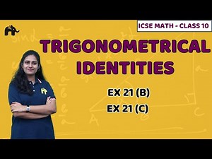 Trigonometrical Identities Class 10 ICSE Maths | Mathematics Chapter 21 Exercise 21B 21C | Selina