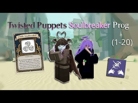 Twisted Puppets Soulbreaker Progression... (1-20) + Depths Ganking
