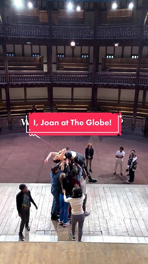 Exploring I, Joan at Shakespeare’s Globe