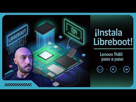 52.3 💻🔓 Cómo Flashear e Instalar Libreboot en tu Lenovo ThinkPad T480 🚀