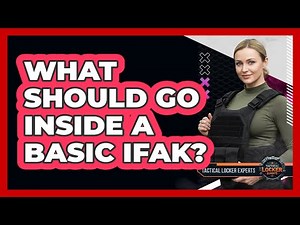 What Should Go Inside a Basic IFAK?