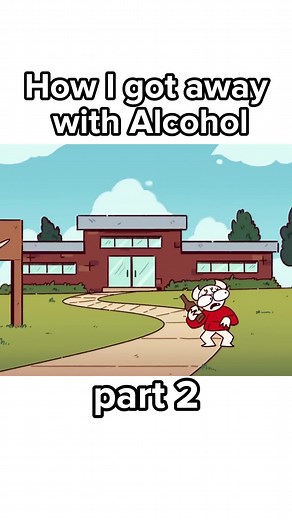 How I got away with Alcohol 2