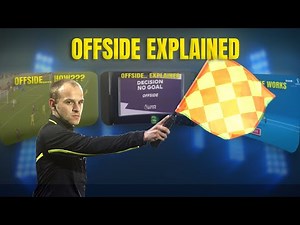 Offside Rule Explained In Just (6:30 Minutes)